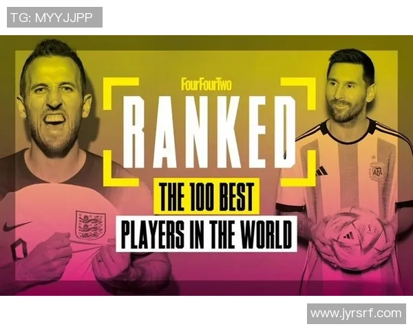 全球足球百大球星排名揭晓 看看谁跻身顶尖行列